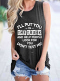 I'll Put You in the Trunk Don’t Test Me Tank