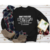 Don't Piss Off Old People Sweater