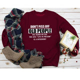 Don't Piss Off Old People Sweater