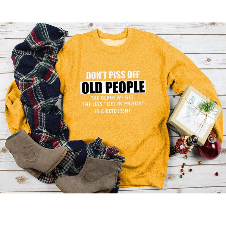 Don't Piss Off Old People Sweater