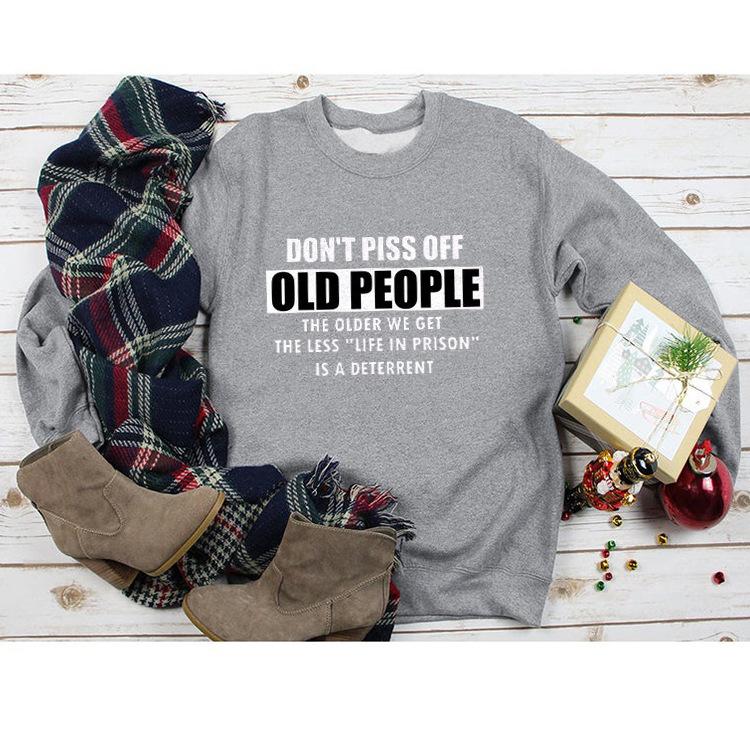 Don't Piss Off Old People Sweater