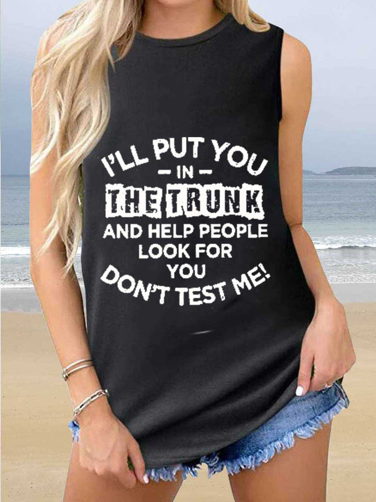 I'll Put You in the Trunk Don’t Test Me Tank