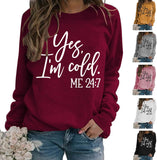 Yes I'm Cold Me 24:7 Printed Funny Sweatshirt