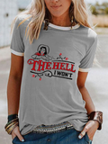 The Hell I Won't Yellow Cotton T-Shirt