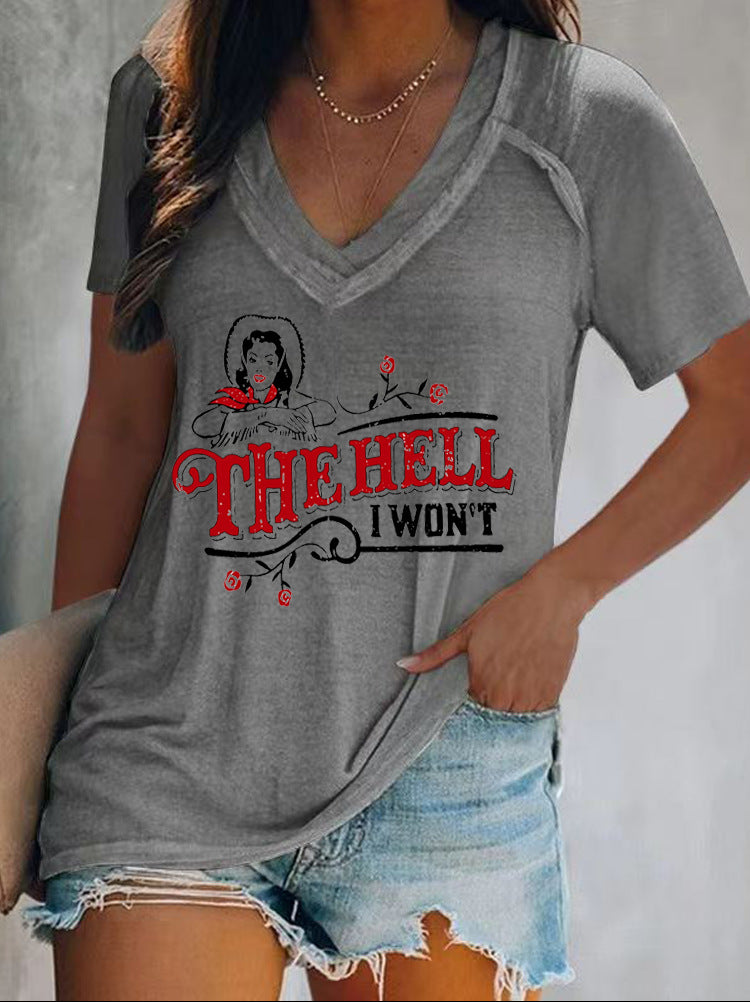 The Hell I Won't Grey Cotton V-Neck T-Shirt
