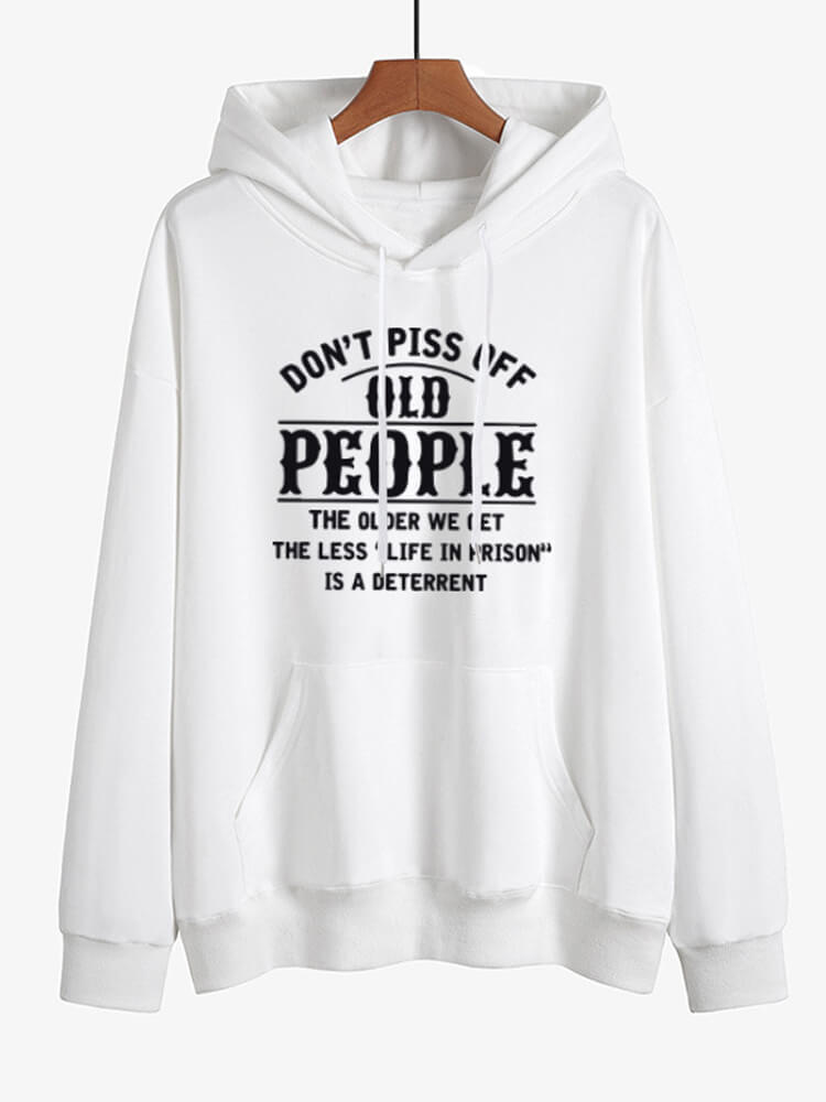 Don't Piss Off Old People Sweatshirt
