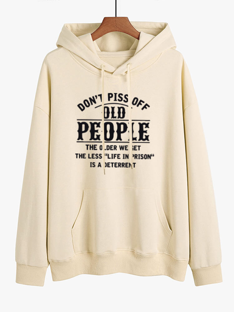 Don't Piss Off Old People Sweatshirt