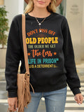Don't Piss Off Old People Sweater