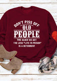Don't Piss Off Old People Letter Print Top