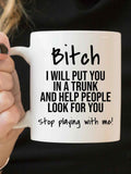 I'll Put You in the Trunk Mug