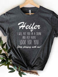 Heifer I'll Put You in the Trunk Tee