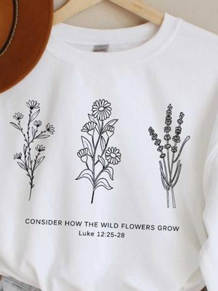 Consider How the Wild Flowers Grow Sweatshirt