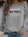Don't Piss Off Old People Sweater