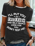 I'll Put You in the Trunk Don’t Test Me Crew Neck Tee