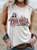 The Hell I Won't White Cotton Tank Top