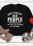 Don't Piss Off Old People Letter Print Top