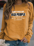 Don't Piss Off Old People Sweater