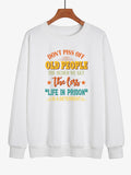 Don't Piss Off Old People Sweater