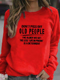 Don't Piss Off Old People Sweater