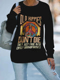Old Hippies Don't Die Crew Sweatshirt