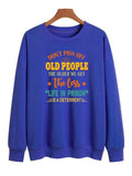 Don't Piss Off Old People Sweater