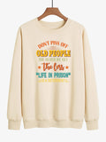 Don't Piss Off Old People Sweater
