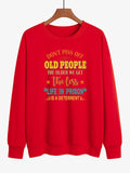 Don't Piss Off Old People Sweater
