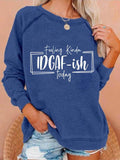 Feeling Kinder Today Sweatshirt