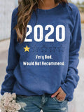 2020 Very Bad Would Not Recommend Sweatshirt