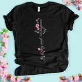 Be Strong and Courageous Flower T-shirt