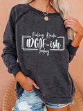 Feeling Kinder Today Sweatshirt