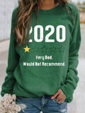 2020 Very Bad Would Not Recommend Sweatshirt