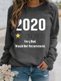 2020 Very Bad Would Not Recommend Sweatshirt