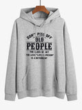 Don't Piss Off Old People Sweatshirt