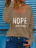 Nope Not Today Sweatshirt