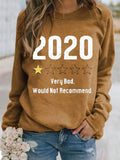 2020 Very Bad Would Not Recommend Sweatshirt