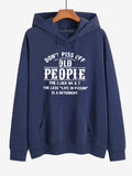 Don't Piss Off Old People Sweatshirt