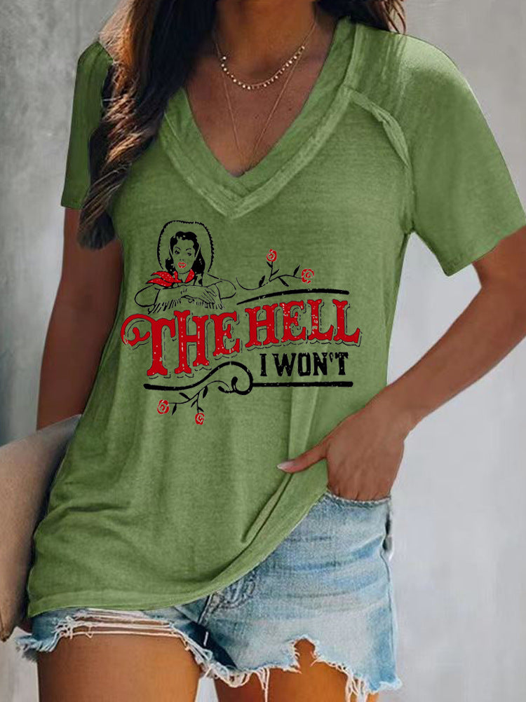 The Hell I Won't Green Cotton V-Neck T-Shirt