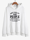 Don't Piss Off Old People Sweatshirt