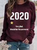 2020 Very Bad Would Not Recommend Sweatshirt