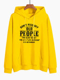 Don't Piss Off Old People Sweatshirt