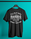 Unisex I'll Put You in the Trunk Don’t Test Me Tee