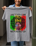 Juneteenth is my Independence Unisex Tee