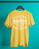 Unisex I'll Put You in the Trunk Don’t Test Me Tee